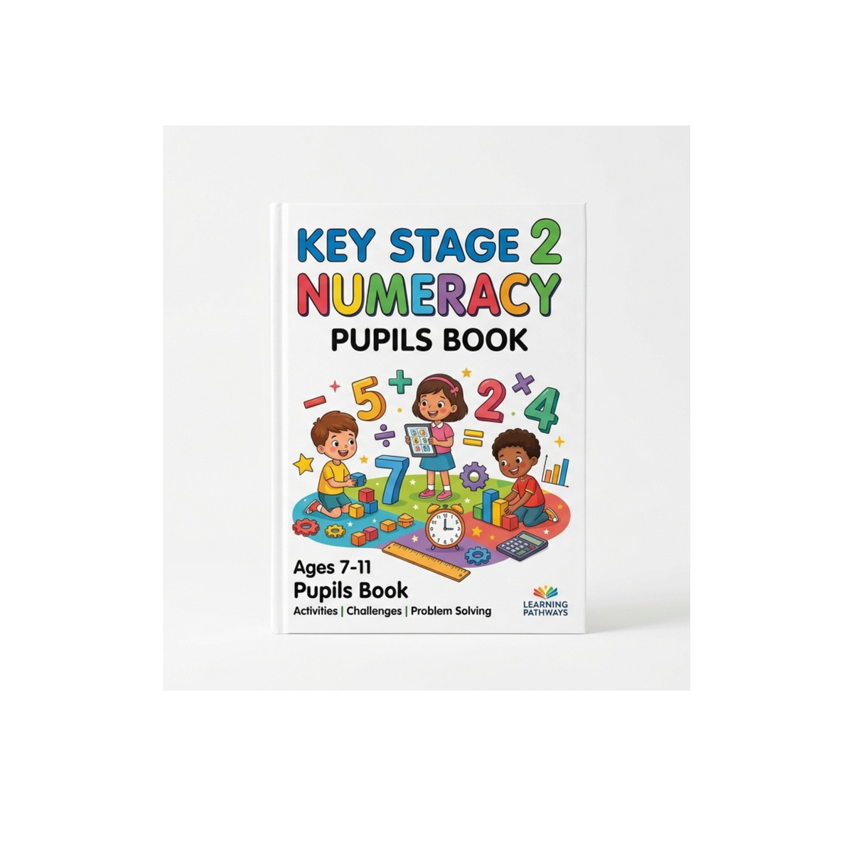 Key Stage 2 Numeracy Pupils Book