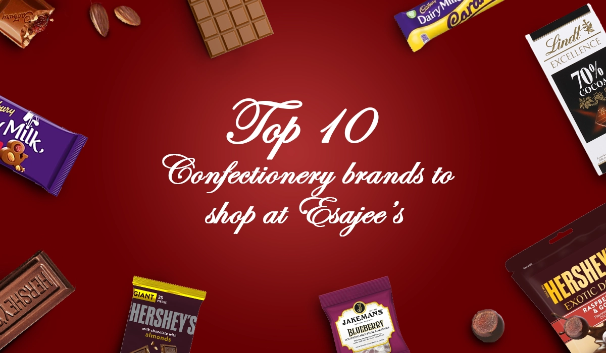 Top 10 confectionery brands to shop at Esajee’s