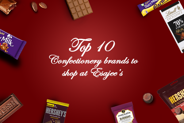 Top 10 confectionery brands to shop at Esajee’s