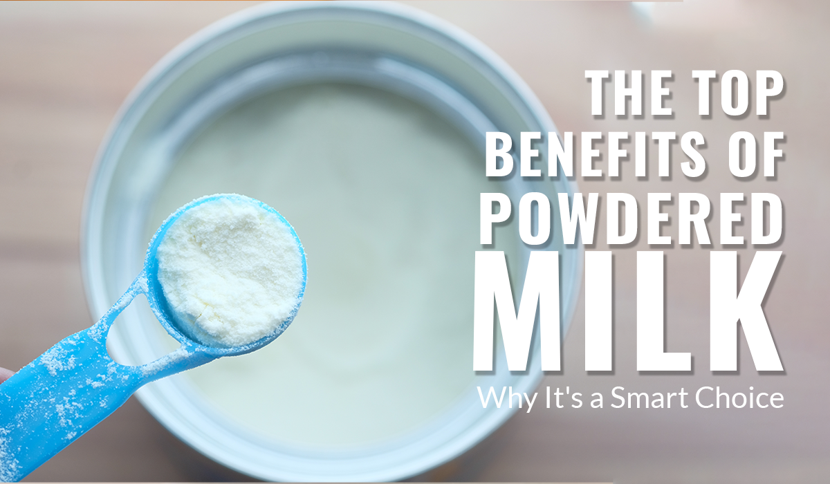 The Top Benefits of Powdered Milk: Why It's a Smart Choice