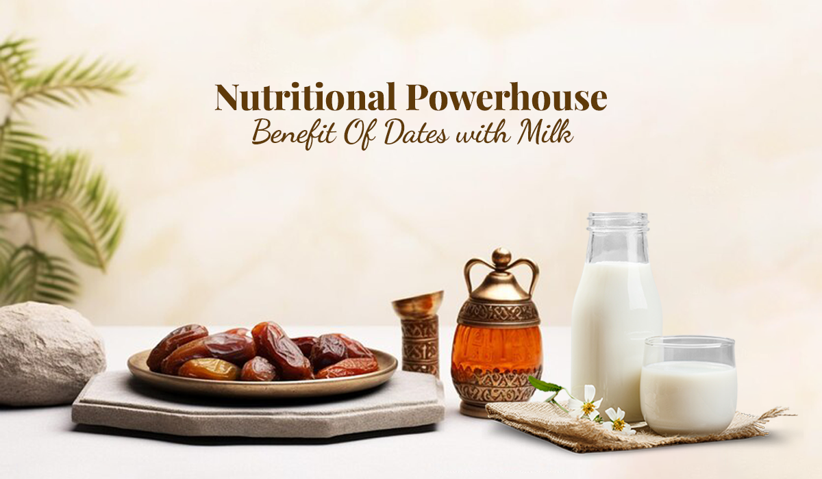 Nutritional Powerhouse: Benefit Of Dates with Milk